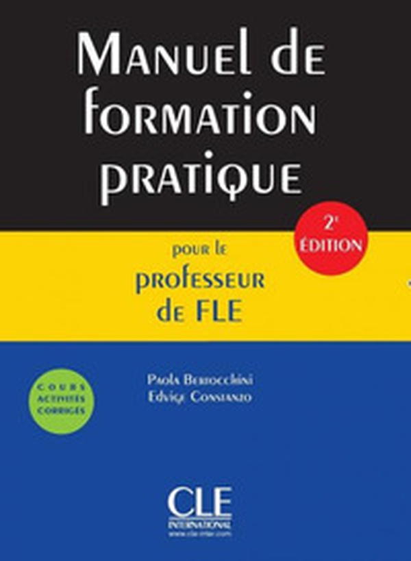 Manuel de formation pratique pour le professeur de FLE - Librerie.coop Manuel de formation pratique pour le professeur de FLE - Librerie.coop