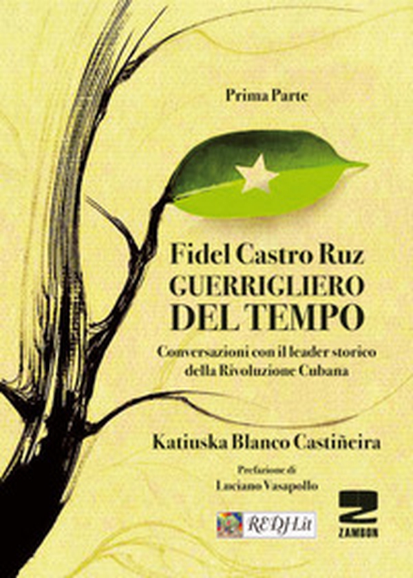 Guerrigliero del tempo. Conversazioni con il leader storico della rivoluzione cubana - Vol. 1 - Librerie.coop Guerrigliero del tempo. Conversazioni con il leader storico della rivoluzione cubana - Vol. 1 - Librerie.coop