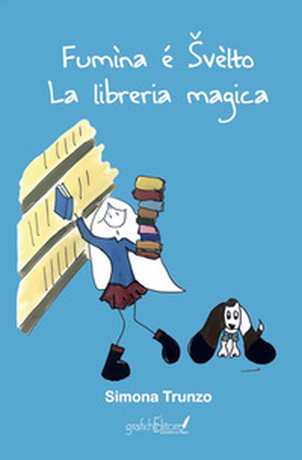 Fumìna é Svèlto. La libreria magica - Librerie.coop Fumìna é Svèlto. La libreria magica - Librerie.coop