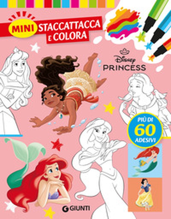 Principesse Disney. Mini staccattacca & colora. Con adesivi - Librerie.coop Principesse Disney. Mini staccattacca & colora. Con adesivi - Librerie.coop