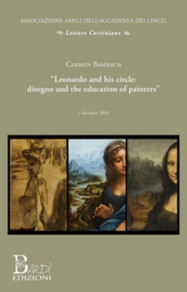 Leonardo and his circle: disegno and the education of painters - Librerie.coop Leonardo and his circle: disegno and the education of painters - Librerie.coop