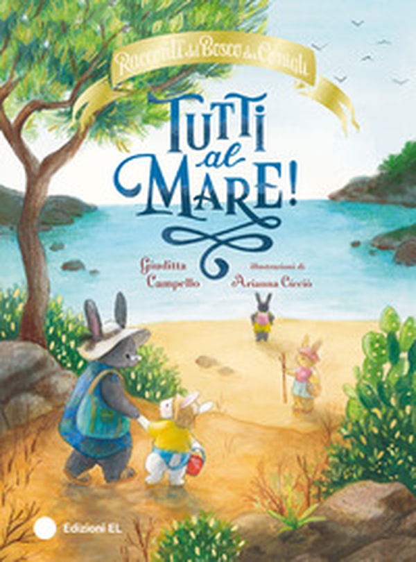 Tutti al mare! Racconti del Bosco dei Conigli - Librerie.coop Tutti al mare! Racconti del Bosco dei Conigli - Librerie.coop