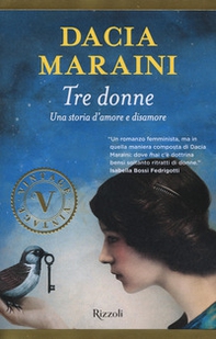 Tre donne. Una storia d'amore e disamore - Librerie.coop