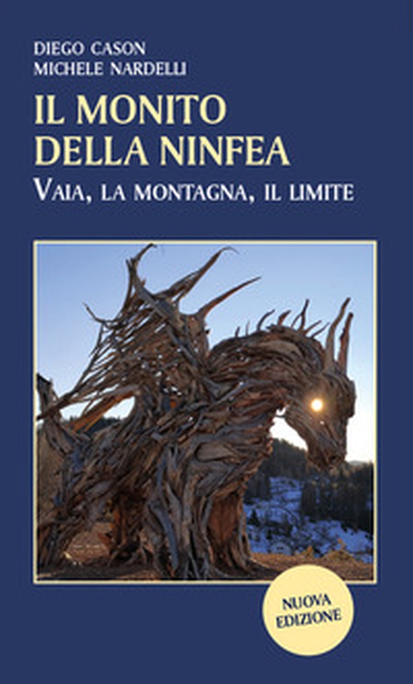 Il monito della ninfea. Vaia, la montagna, il limite - Librerie.coop Il monito della ninfea. Vaia, la montagna, il limite - Librerie.coop