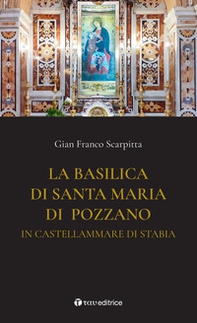 La basilica di Santa Maria di Pozzano in Castellamare di Stabia - Librerie.coop