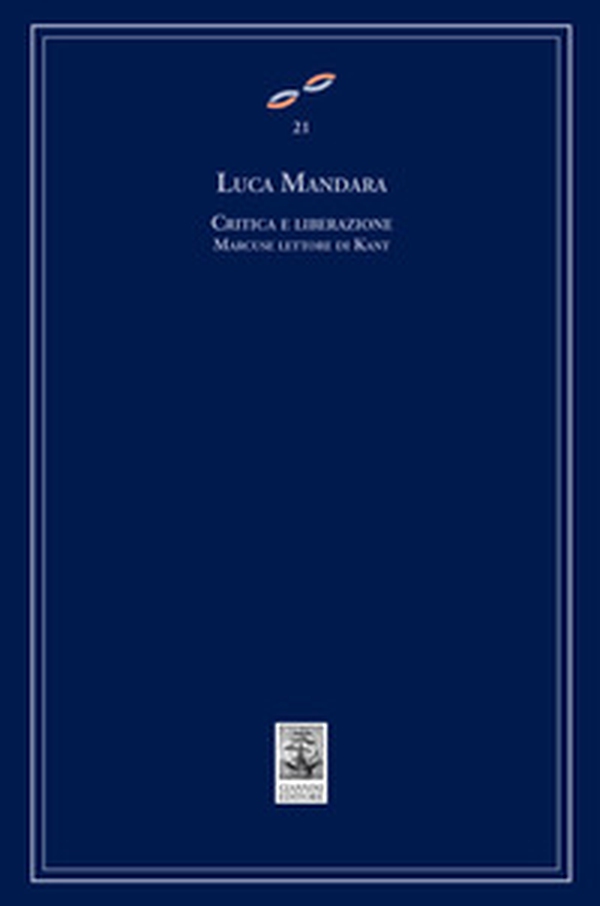 Critica e liberazione. Marcuse lettore di Kant - Librerie.coop