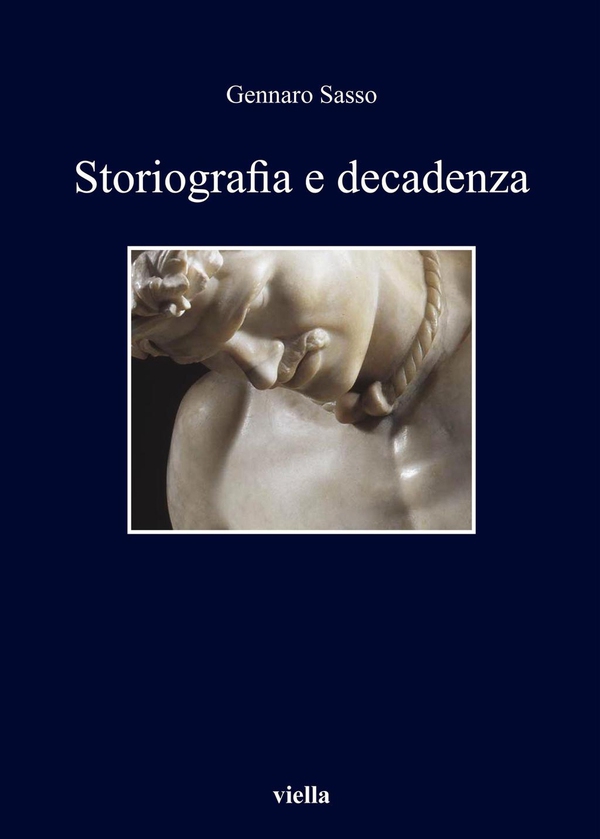 Storiografia e decadenza - Librerie.coop Storiografia e decadenza - Librerie.coop