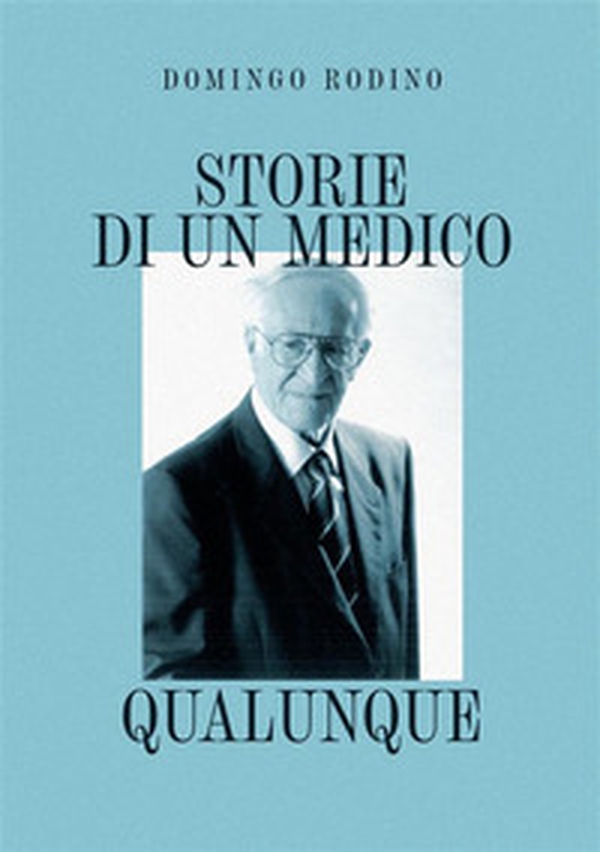 Storie di un medico qualunque - Librerie.coop Storie di un medico qualunque - Librerie.coop