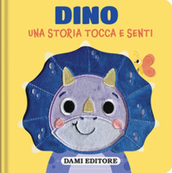 Dino. Una storia tocca e senti - Librerie.coop