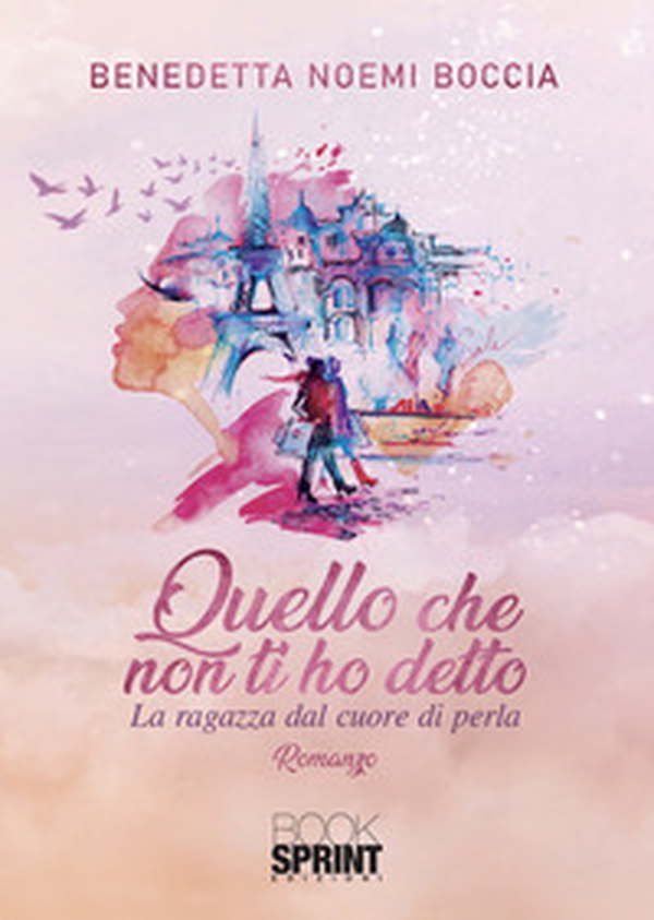 Quello che non ti ho detto. La ragazza dal cuore di perla - Librerie.coop Quello che non ti ho detto. La ragazza dal cuore di perla - Librerie.coop