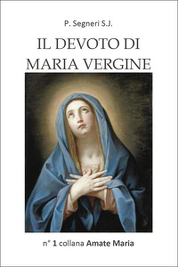 Il devoto di Maria Vergine - Librerie.coop