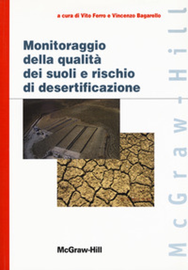 Monitoraggio della qualità dei suoli e rischio di desertificazione - Librerie.coop Monitoraggio della qualità dei suoli e rischio di desertificazione - Librerie.coop