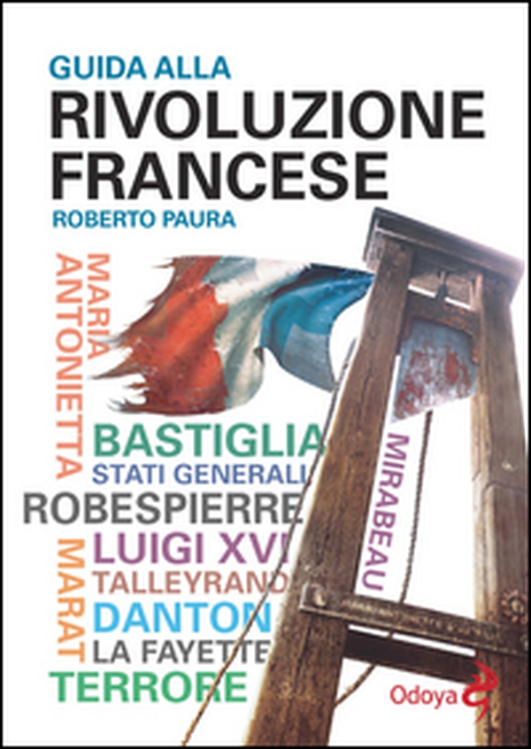 Guida alla rivoluzione francese - Librerie.coop Guida alla rivoluzione francese - Librerie.coop