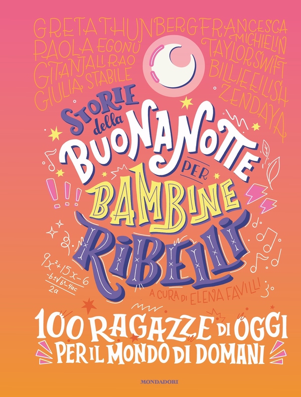 Storie della buonanotte per bambine ribelli. 100 ragazze di oggi per il mondo di domani - Librerie.coop Storie della buonanotte per bambine ribelli. 100 ragazze di oggi per il mondo di domani - Librerie.coop