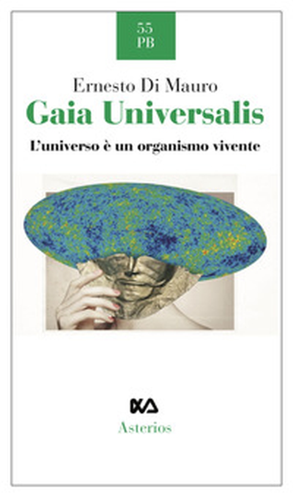 Gaia Universalis. L'universo è un organismo vivente - Librerie.coop Gaia Universalis. L'universo è un organismo vivente - Librerie.coop