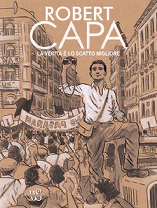 Robert Capa. La verità è lo scatto migliore - Librerie.coop Robert Capa. La verità è lo scatto migliore - Librerie.coop