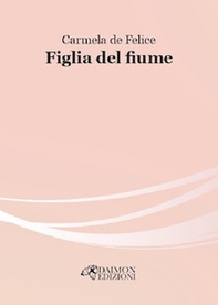 Figlia del fiume - Librerie.coop