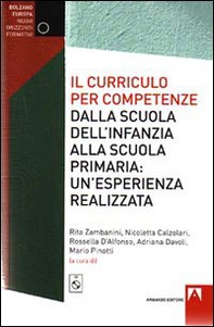 Il curriculo per competenze dalla scuola dell'infanzia alla scuola primaria. Un'esperienza realizzata - Librerie.coop