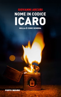 Nome in codice Icaro. Nulla è come sembra - Librerie.coop