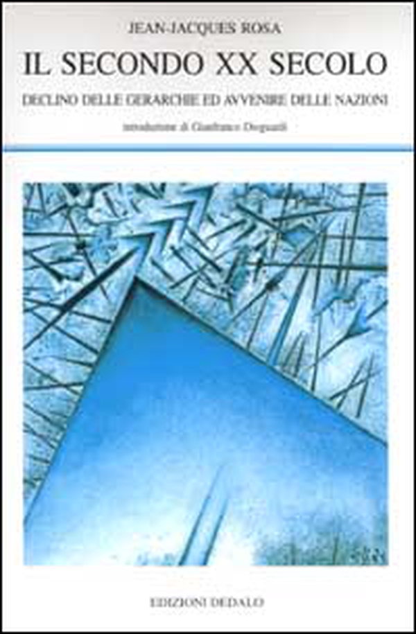 Il secondo XX secolo. Declino delle gerarchie ed avvenire delle nazioni - Librerie.coop Il secondo XX secolo. Declino delle gerarchie ed avvenire delle nazioni - Librerie.coop
