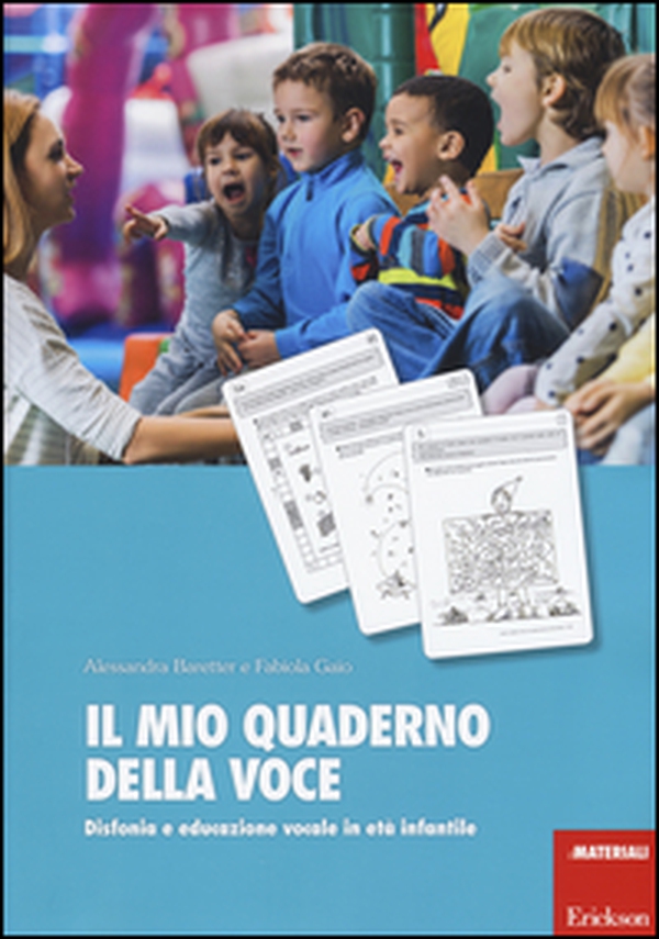 Il mio quaderno della voce. Disfonia e educazione vocale in età infantile - Librerie.coop Il mio quaderno della voce. Disfonia e educazione vocale in età infantile - Librerie.coop