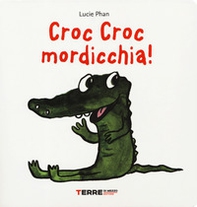 Croc croc mordicchia! Libro pop-up - Librerie.coop