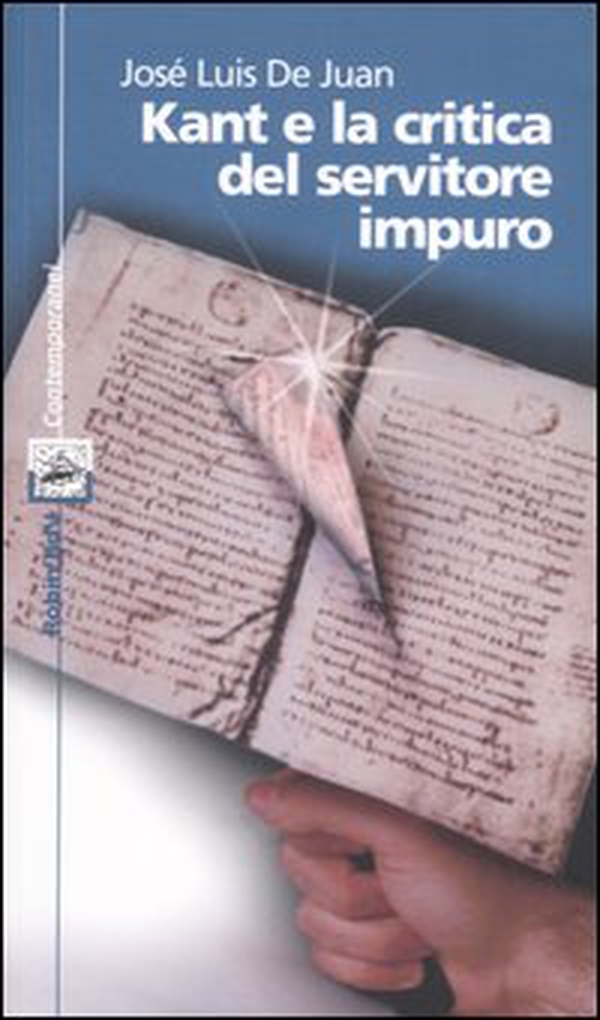 Kant e la critica del servitore impuro - Librerie.coop Kant e la critica del servitore impuro - Librerie.coop