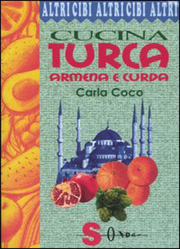 Cucina turca, armena e curda - Librerie.coop Cucina turca, armena e curda - Librerie.coop