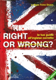 Right or wrong? La tua guida all'inglese perfetto - Librerie.coop