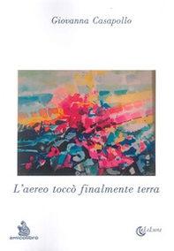 L'aereo toccò finalmente terra - Librerie.coop