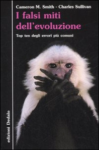 I falsi miti dell'evoluzione. Top ten degli errori più comuni - Librerie.coop