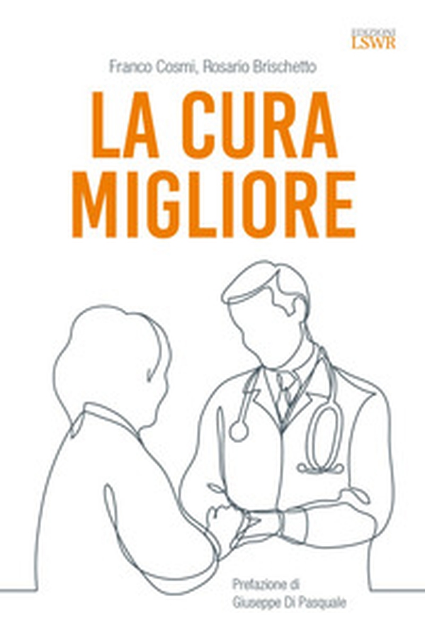 La cura migliore - Librerie.coop La cura migliore - Librerie.coop