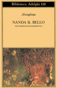 Nanda il bello (Saundarananda-Mahakavya) - Librerie.coop Nanda il bello (Saundarananda-Mahakavya) - Librerie.coop