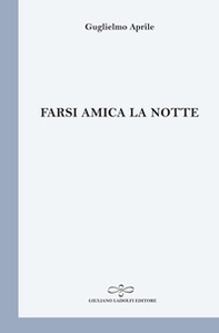 Farsi amica la notte - Librerie.coop