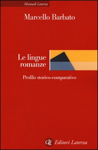 Le lingue romanze. Profilo storico-comparativo - Librerie.coop