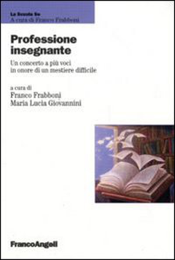 Professione insegnante. Un concerto a più voci in onore di un mestiere difficile - Librerie.coop Professione insegnante. Un concerto a più voci in onore di un mestiere difficile - Librerie.coop