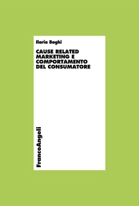 Cause related marketing e comportamento del consumatore - Librerie.coop Cause related marketing e comportamento del consumatore - Librerie.coop