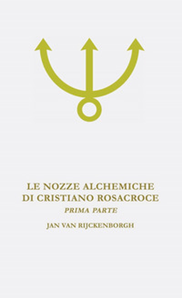 Le nozze alchemiche di Cristiano Rosacroce - Librerie.coop Le nozze alchemiche di Cristiano Rosacroce - Librerie.coop