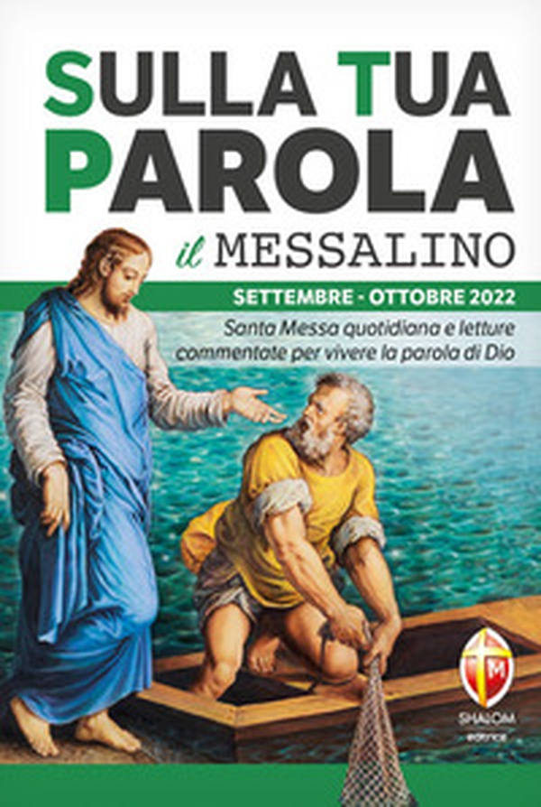 Sulla tua parola. Messalino. Santa Messa quotidiana e letture commentate per vivere la parola di Dio. Settembre-ottobre 2022 - Librerie.coop Sulla tua parola. Messalino. Santa Messa quotidiana e letture commentate per vivere la parola di Dio. Settembre-ottobre 2022 - Librerie.coop