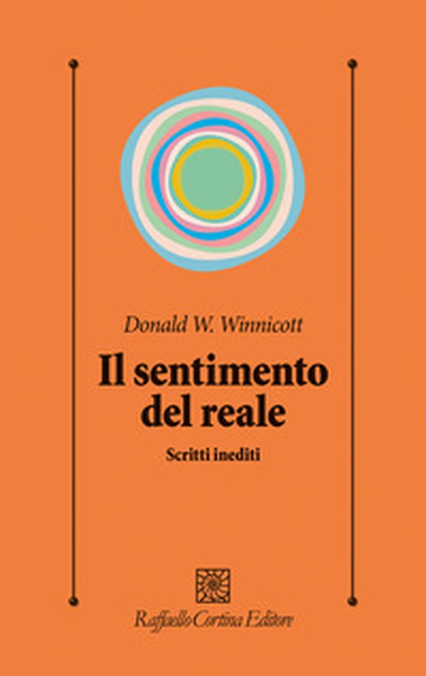 Il sentimento del reale. Scritti inediti - Librerie.coop Il sentimento del reale. Scritti inediti - Librerie.coop