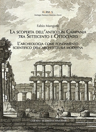 La scoperta dell'antico in Campania tra settecento e ottocento - Librerie.coop