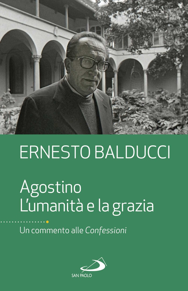 Agostino. L'umanità e la grazia - Librerie.coop Agostino. L'umanità e la grazia - Librerie.coop