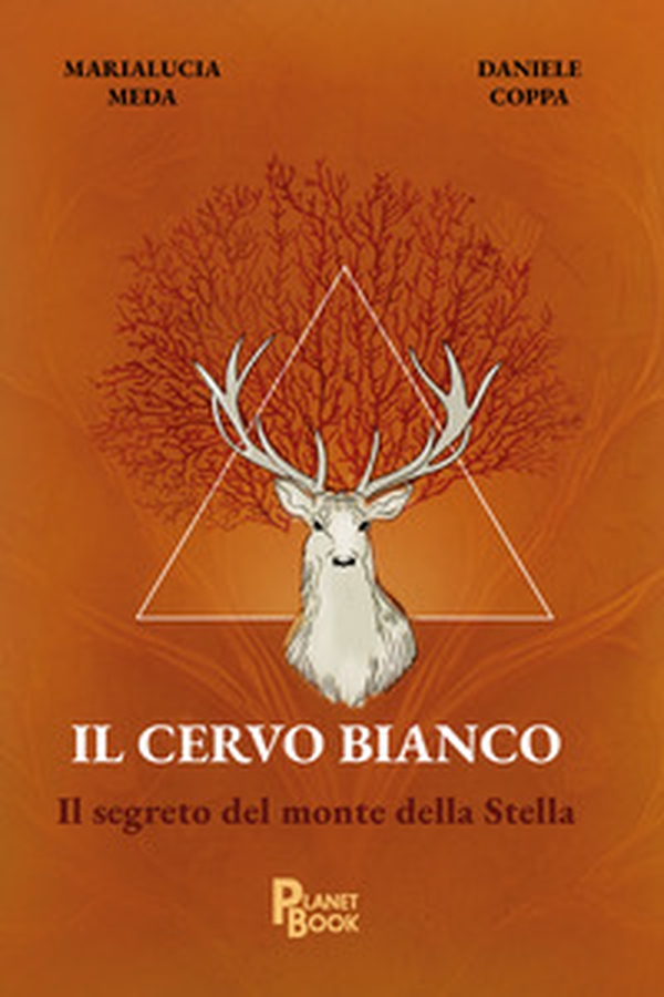 Il cervo bianco. Il segreto del monte della Stella - Librerie.coop Il cervo bianco. Il segreto del monte della Stella - Librerie.coop