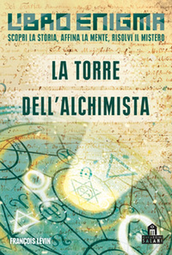 La torre dell'alchimista. Libro enigma - Librerie.coop La torre dell'alchimista. Libro enigma - Librerie.coop