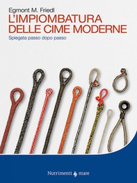 L'impiombatura delle cime moderne. Spiegata passo dopo passo - Librerie.coop