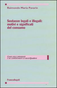 Sostanze legali e illegali: motivi e significati del consumo - Librerie.coop