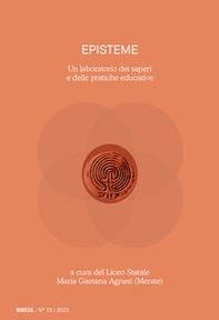 Episteme. Un laboratorio dei saperi e delle pratiche educative nella scuola superiore - Vol. 13 - Librerie.coop Episteme. Un laboratorio dei saperi e delle pratiche educative nella scuola superiore - Vol. 13 - Librerie.coop