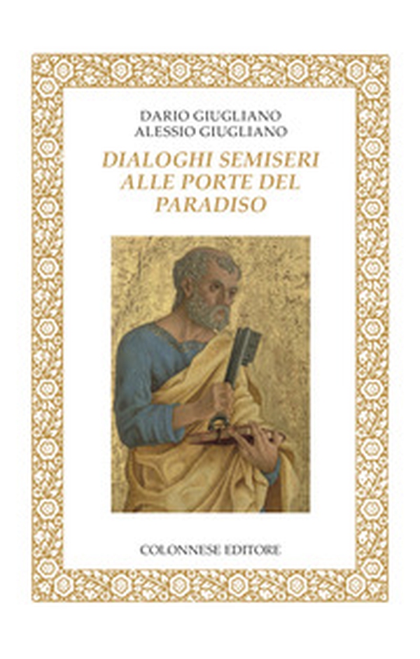 Dialoghi semiseri alle porte del paradiso - Librerie.coop Dialoghi semiseri alle porte del paradiso - Librerie.coop