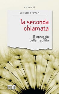 La seconda chiamata. Il coraggio della fragilità - Librerie.coop