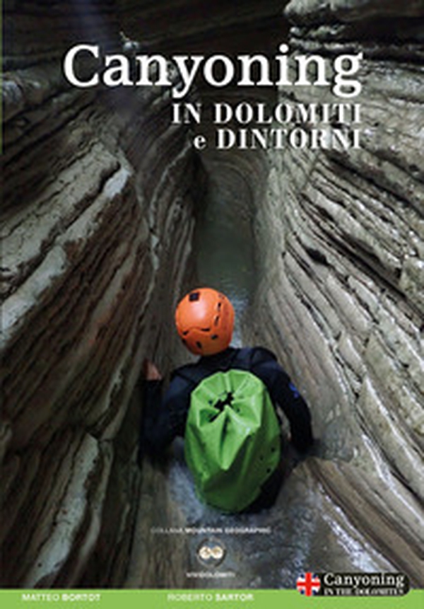 Canyoning in Dolomiti e dintorni. Ediz. italiana e inglese - Librerie.coop Canyoning in Dolomiti e dintorni. Ediz. italiana e inglese - Librerie.coop